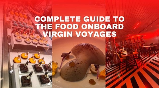 complete guide to the food onboard Virgin Voyages