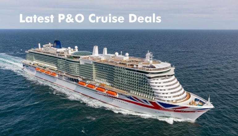 P&O Cruise Deals Feb 10th