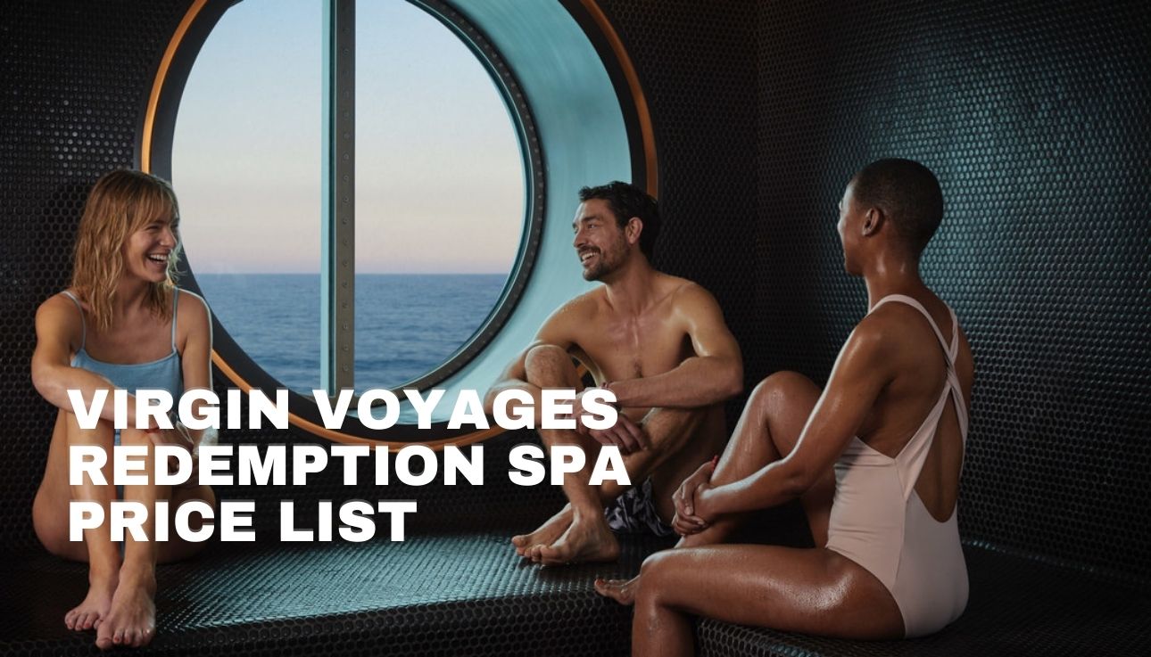 Virgin Voyages Redemption Spa Guide