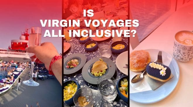 Is Virgin Voyages All Inclusive