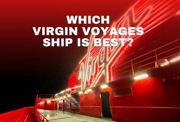 Which Virgin Voyages Ship is Best?