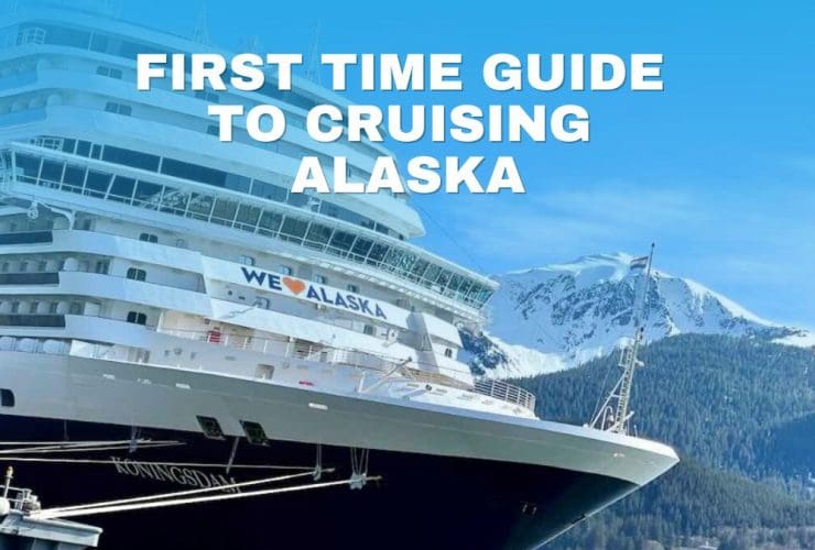 First Time Guide to Cruising Alaska