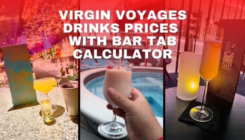 Virgin Voyages drinks prices and Bar Tab calculator
