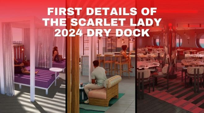 Scarlet Lady Dry Dock 2024