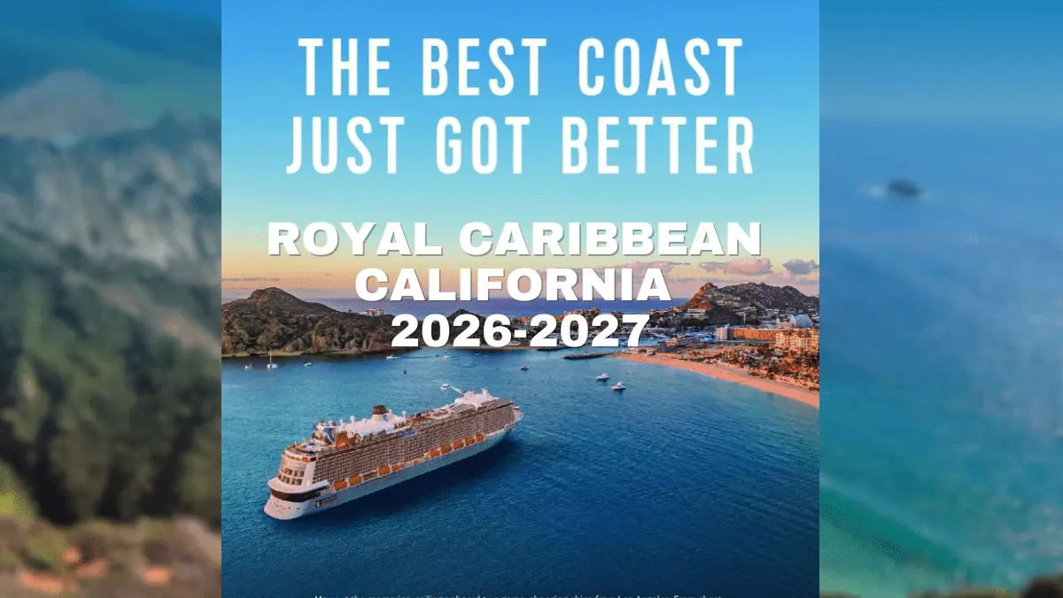 Royal Caribbean California 2026-2027