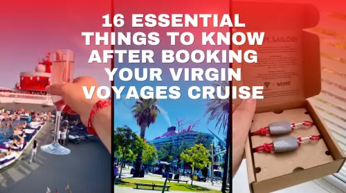 16 Essential Things to Know After Booking Your Virgin Voyages Cruise