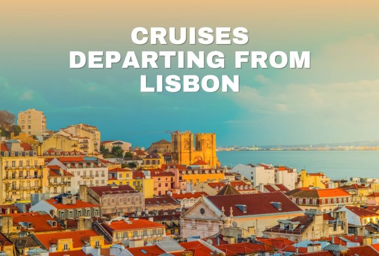 Cruises Departing from Lisbon