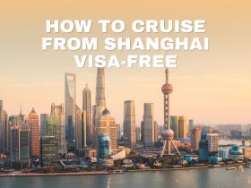 How to Cruise from Shanghai Visa-Free