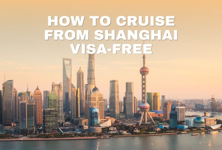 How to Cruise from Shanghai Visa-Free