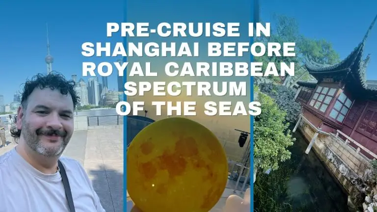 Pre-Cruise in Shanghai Before Royal Caribbean Spectrum of the Seas