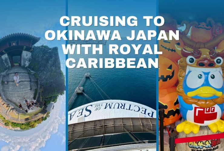 Cruising to Okinawa Japan with Royal Caribbean