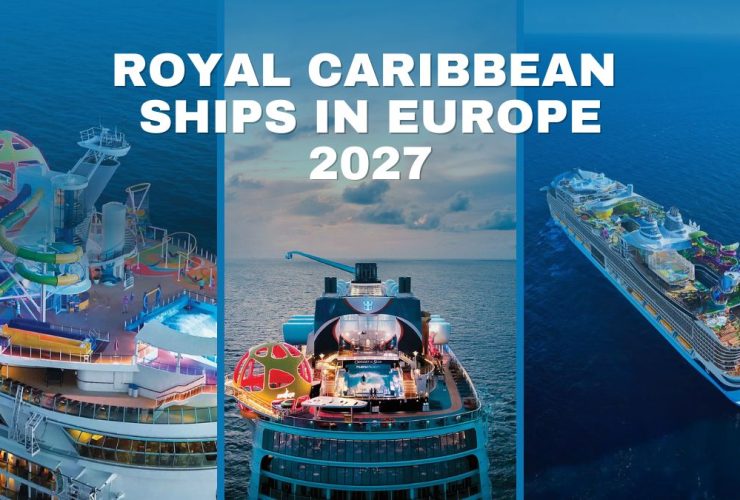 Royal Caribbean Ships in Europe 2027
