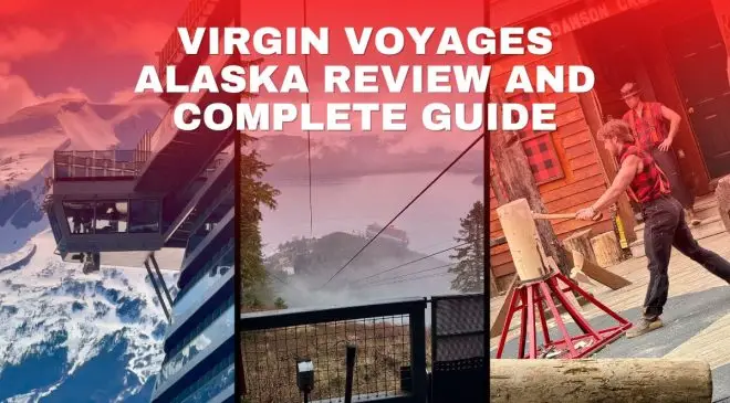 Virgin Voyages Alaska Review and Complete Guide