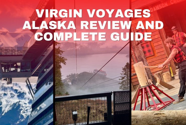 Virgin Voyages Alaska Review and Complete Guide