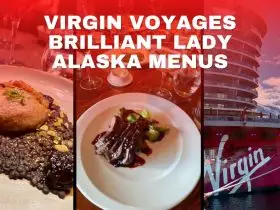 Virgin Voyages Brilliant Lady Alaska Menus