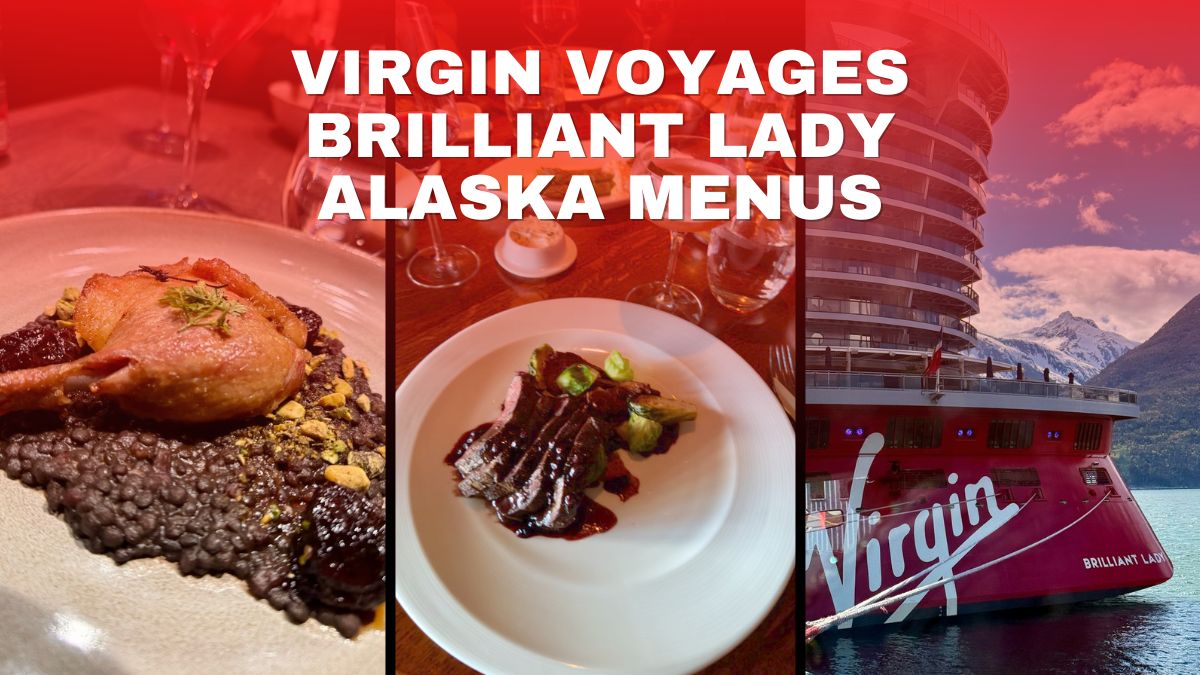 Virgin Voyages Brilliant Lady Alaska Menus