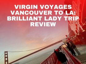Virgin Voyages Vancouver to LA Brilliant Lady Trip Review