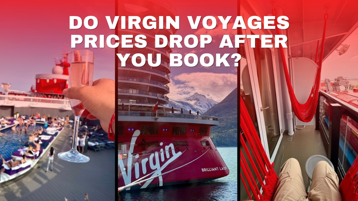 Do Virgin Voyages prices drop after you book?