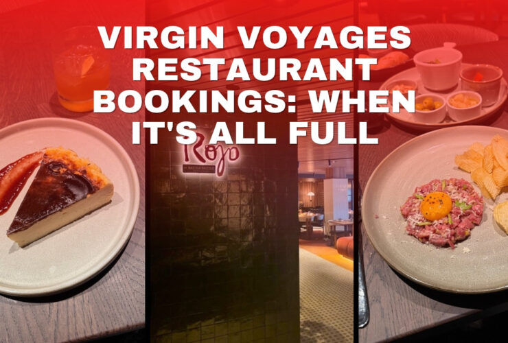 Virgin Voyages restaurant bookings when everything is full